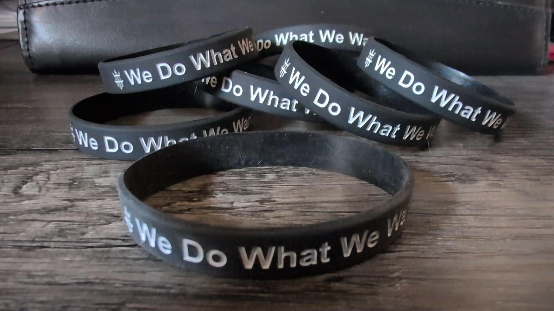 We Do What We Want wristbands